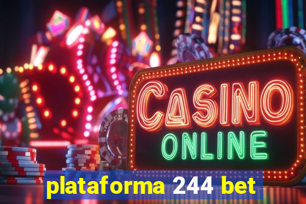 plataforma 244 bet